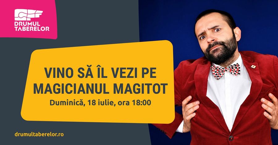 Afiș spectacol cu magicianul Magitot la Drumul Taberelor